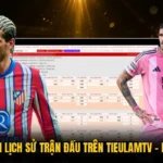 Cách Xem Lại Lịch Sử Trận Đấu Trên TieulamTV - Bí Mật Thắng