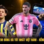 Top Trang Xem Bóng Đá Tốt Nhất Việt Nam - Kênh Trực Tuyến